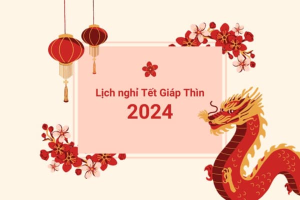 Lịch nghỉ Tết Nguyên Đán 2024 của học sinh tại TP HCM và Hà Nội và một số địa phương khác trên cả nước?