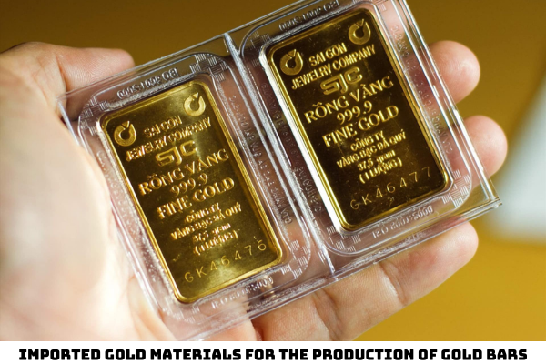 Vietnam: Are imported gold materials for the production of gold bars ...