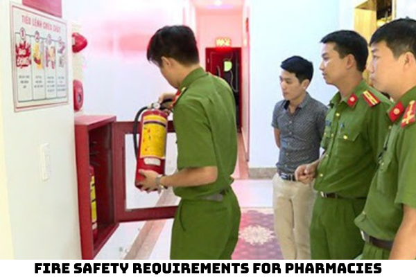 what-are-the-fire-safety-requirements-for-pharmacies-in-vietnam