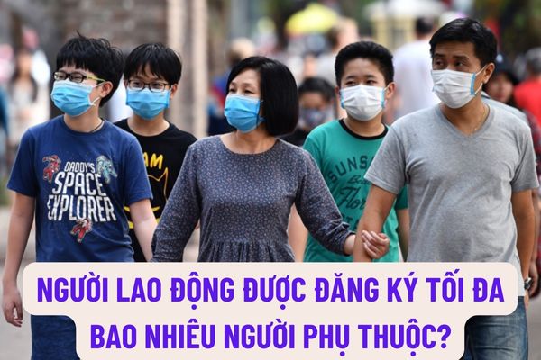 Người lao động được đăng ký tối đa bao nhiêu người phụ thuộc khi tính thuế? Hồ sơ chứng minh người phụ thuộc đối với vợ hoặc chồng gồm những gì?